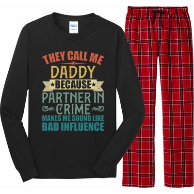 They Call Me Daddy Because Partner In Crime Gift Gift Long Sleeve Pajama Set