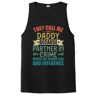 They Call Me Daddy Because Partner In Crime Gift Gift PosiCharge Competitor Tank