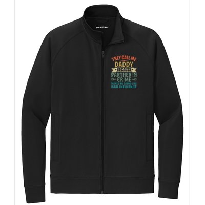 They Call Me Daddy Because Partner In Crime Gift Gift Stretch Full-Zip Cadet Jacket