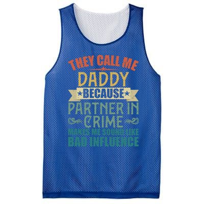 They Call Me Daddy Because Partner In Crime Gift Gift Mesh Reversible Basketball Jersey Tank