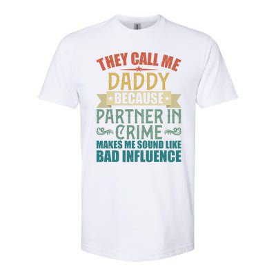 They Call Me Daddy Because Partner In Crime Gift Gift Softstyle CVC T-Shirt