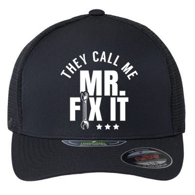 They Call Me Mr Fix It Handy Overhaul Repair Fixing Cute Gift Flexfit Unipanel Trucker Cap
