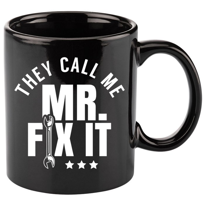 They Call Me Mr Fix It Handy Overhaul Repair Fixing Cute Gift 11oz C Handle Ceramic Mug