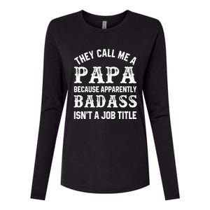 They Call Me A Papa Because Badass Funny Gift For Dad Cool Gift Womens Cotton Relaxed Long Sleeve T-Shirt