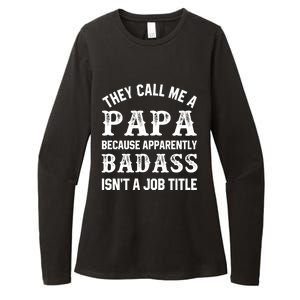 They Call Me A Papa Because Badass Funny Gift For Dad Cool Gift Womens CVC Long Sleeve Shirt