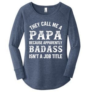 They Call Me A Papa Because Badass Funny Gift For Dad Cool Gift Women's Perfect Tri Tunic Long Sleeve Shirt