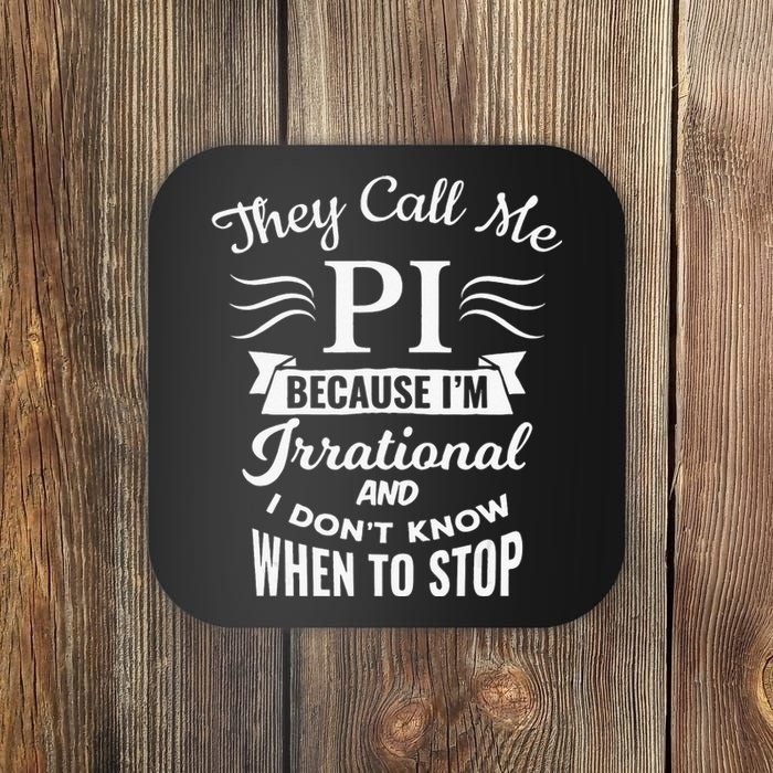 They Call Me Pi Symbol Pi Day Cute math teacher Coaster