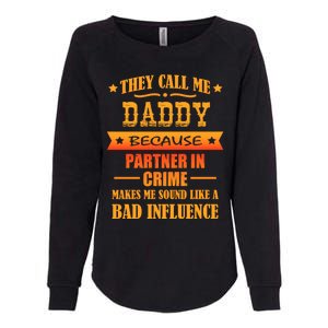 They Call Me Daddy Cool Gift Womens California Wash Sweatshirt