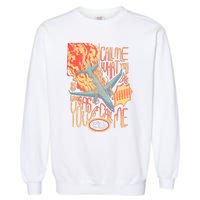 Tour Call Me Call Me If You Like As Long As You Call Me Garment-Dyed Sweatshirt