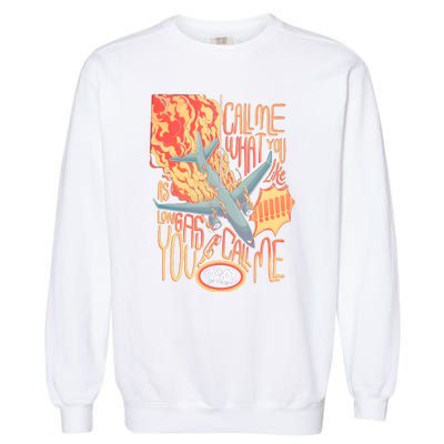 Tour Call Me Call Me If You Like As Long As You Call Me Garment-Dyed Sweatshirt