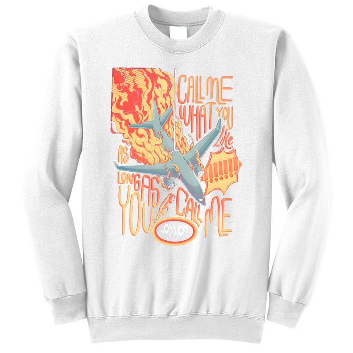 Tour Call Me Call Me If You Like As Long As You Call Me Sweatshirt