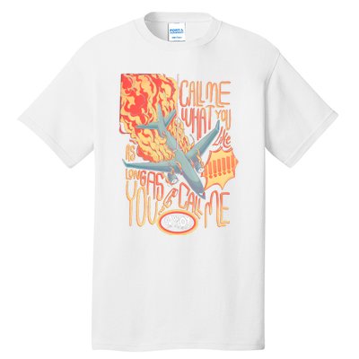 Tour Call Me Call Me If You Like As Long As You Call Me Tall T-Shirt