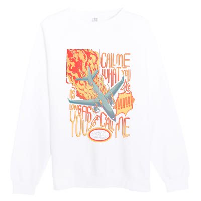 Tour Call Me Call Me If You Like As Long As You Call Me Premium Crewneck Sweatshirt