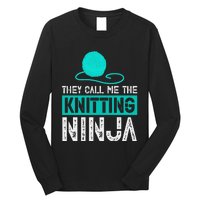 They Call Me the Knitting Ninja Funny Mom Grandma  Long Sleeve Shirt