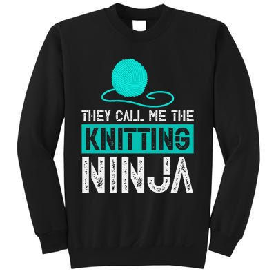 They Call Me the Knitting Ninja Funny Mom Grandma  Sweatshirt