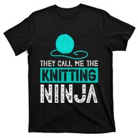 They Call Me the Knitting Ninja Funny Mom Grandma  T-Shirt