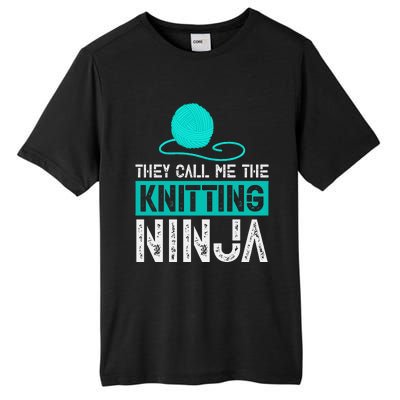 They Call Me the Knitting Ninja Funny Mom Grandma  Tall Fusion ChromaSoft Performance T-Shirt