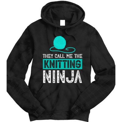 They Call Me the Knitting Ninja Funny Mom Grandma  Tie Dye Hoodie