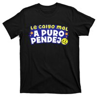 Te Caigo Mal!!! T-Shirt