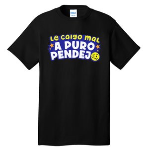 Te Caigo Mal!!! Tall T-Shirt