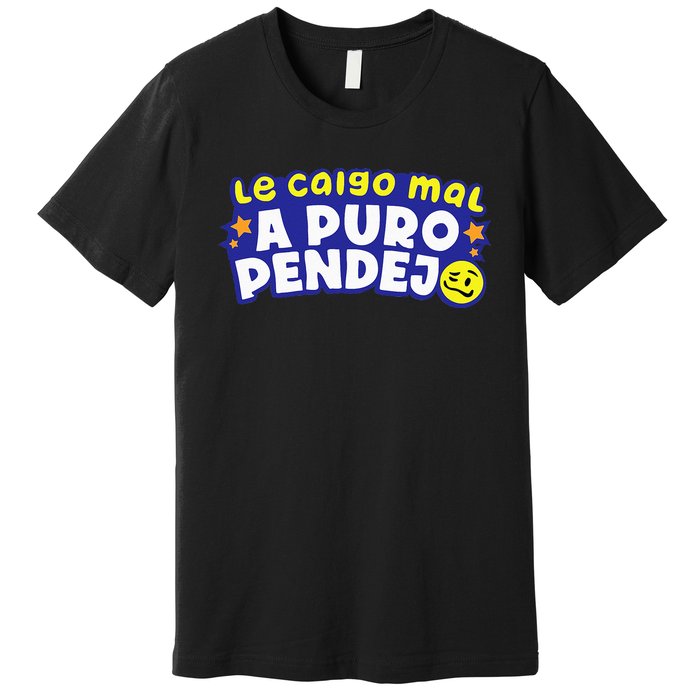 Te Caigo Mal!!! Premium T-Shirt