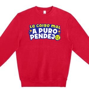 Te Caigo Mal!!! Premium Crewneck Sweatshirt