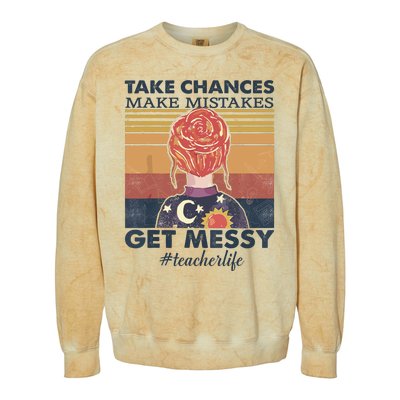 Take Chances Make Mistakes Get Messy Colorblast Crewneck Sweatshirt