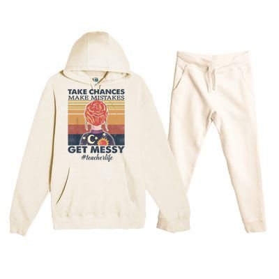 Take Chances Make Mistakes Get Messy Premium Hooded Sweatsuit Set