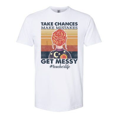 Take Chances Make Mistakes Get Messy Softstyle CVC T-Shirt