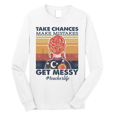 Take Chances Make Mistakes Get Messy Long Sleeve Shirt