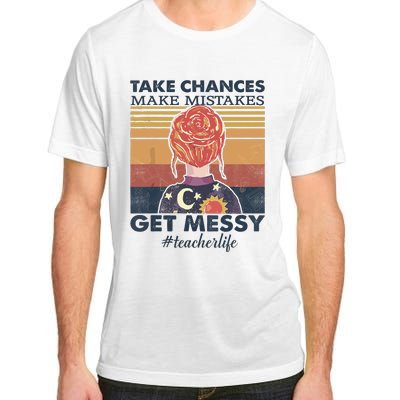 Take Chances Make Mistakes Get Messy Adult ChromaSoft Performance T-Shirt