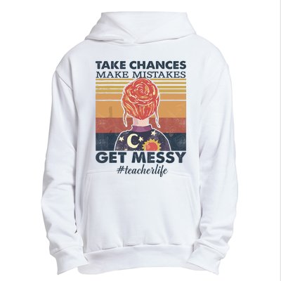 Take Chances Make Mistakes Get Messy Urban Pullover Hoodie