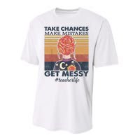 Take Chances Make Mistakes Get Messy Performance Sprint T-Shirt