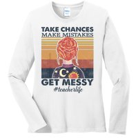 Take Chances Make Mistakes Get Messy Ladies Long Sleeve Shirt