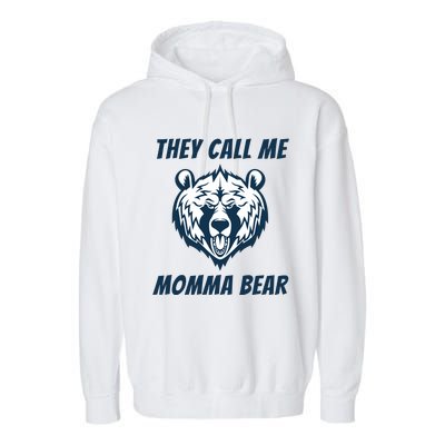 They Call Me Momma Bear Mothers Day Garment-Dyed Fleece Hoodie