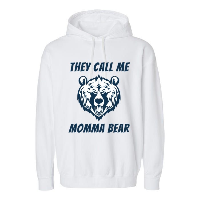 They Call Me Momma Bear Mothers Day Garment-Dyed Fleece Hoodie