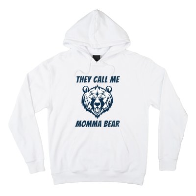 They Call Me Momma Bear Mothers Day Hoodie