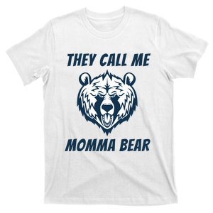 They Call Me Momma Bear Mothers Day T-Shirt