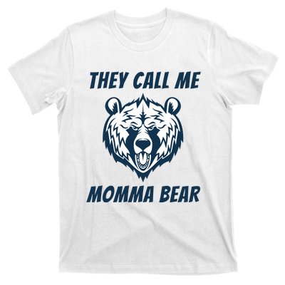 They Call Me Momma Bear Mothers Day T-Shirt