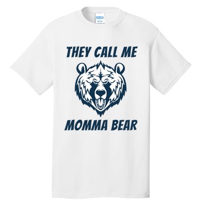 They Call Me Momma Bear Mothers Day Tall T-Shirt