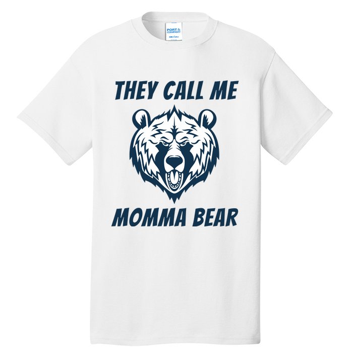 They Call Me Momma Bear Mothers Day Tall T-Shirt