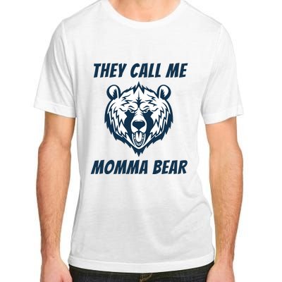 They Call Me Momma Bear Mothers Day Adult ChromaSoft Performance T-Shirt