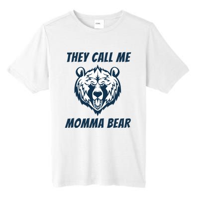 They Call Me Momma Bear Mothers Day Tall Fusion ChromaSoft Performance T-Shirt