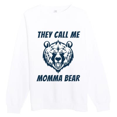 They Call Me Momma Bear Mothers Day Premium Crewneck Sweatshirt