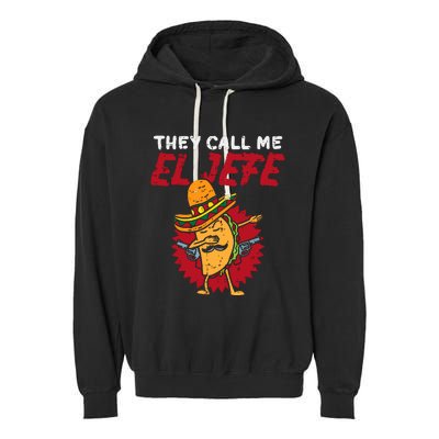 They Call Me El Jefe Taco Funny Boss Cinco De Mayo Boy Garment-Dyed Fleece Hoodie