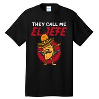 They Call Me El Jefe Taco Funny Boss Cinco De Mayo Boy Tall T-Shirt