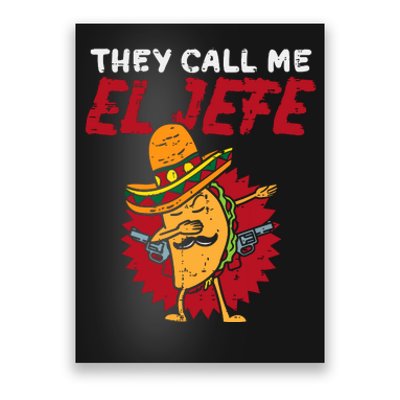 They Call Me El Jefe Taco Funny Boss Cinco De Mayo Boy Poster