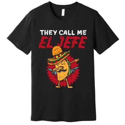 They Call Me El Jefe Taco Funny Boss Cinco De Mayo Boy Premium T-Shirt