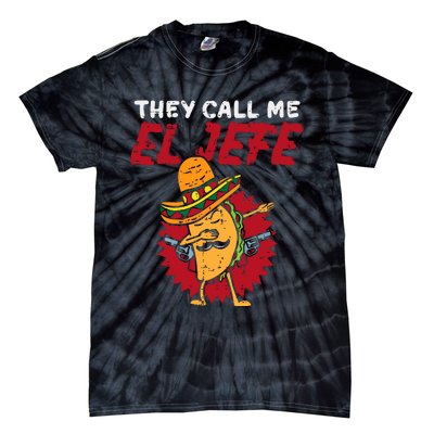 They Call Me El Jefe Taco Funny Boss Cinco De Mayo Boy Tie-Dye T-Shirt