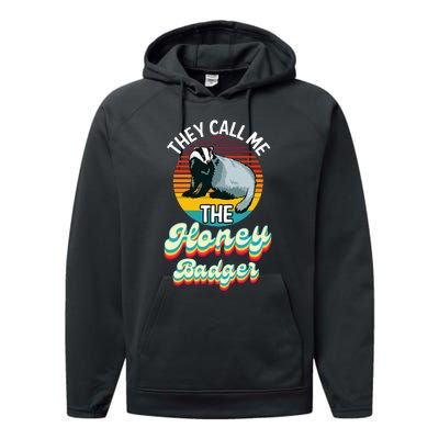 They Call Me The Honey Badger Performance Fleece Hoodie